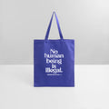 no human being is illegal - The Original