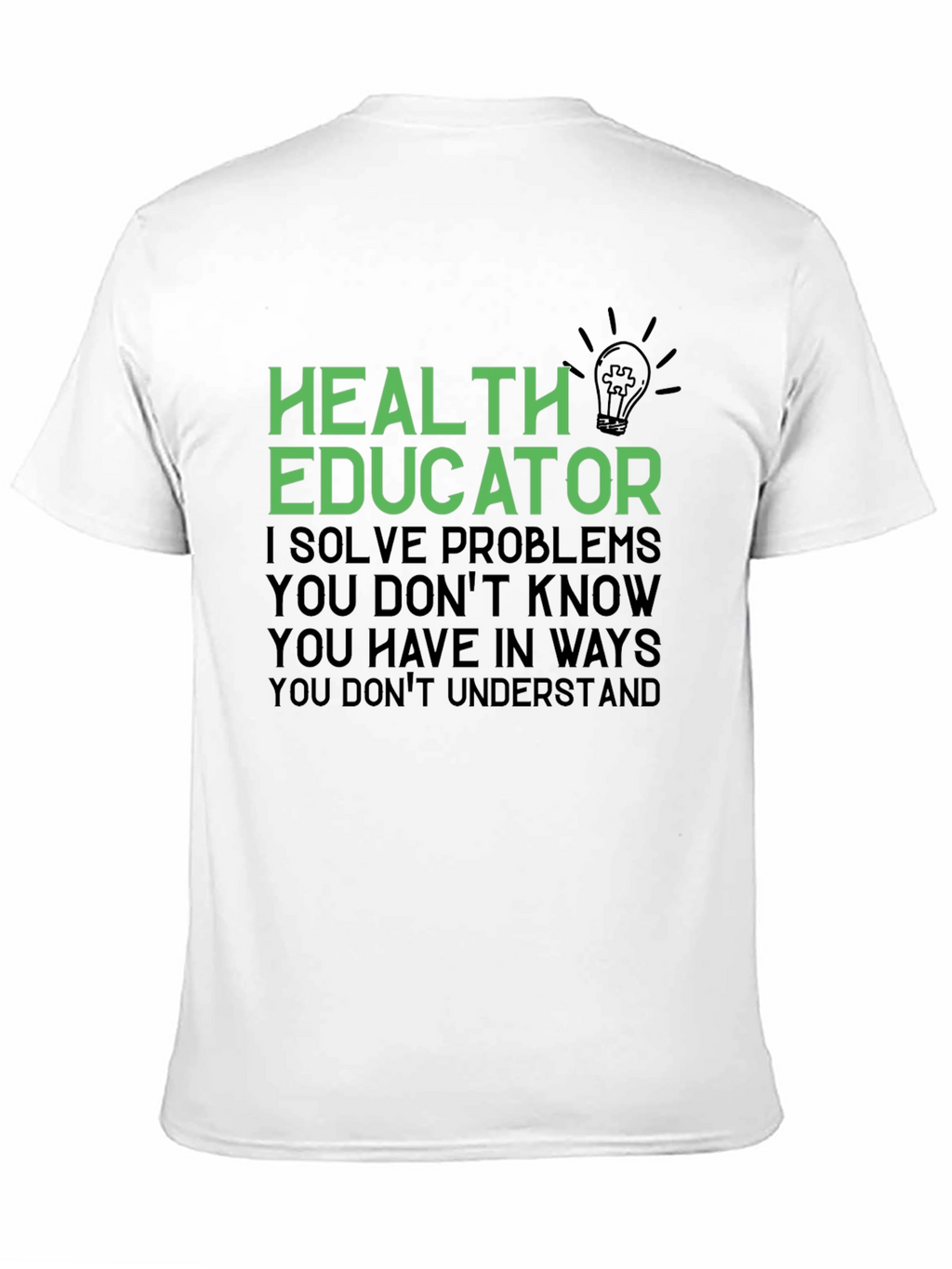 Health Educator T-Shirt - I Solve Problems