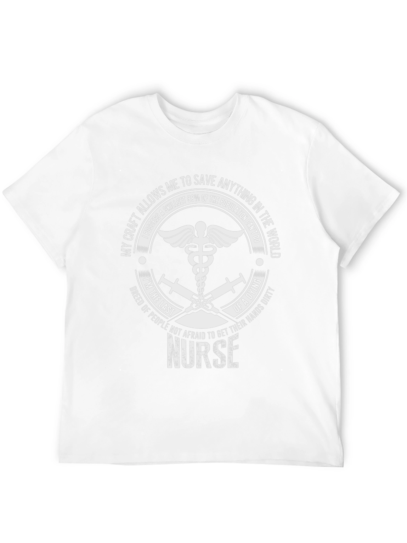 Nurse T-Shirt: Save Anything in The World