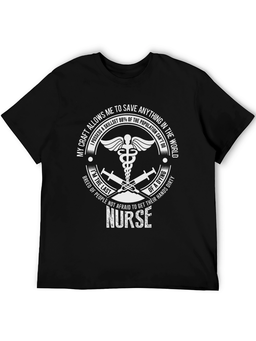 Nurse T-Shirt: Save Anything in The World