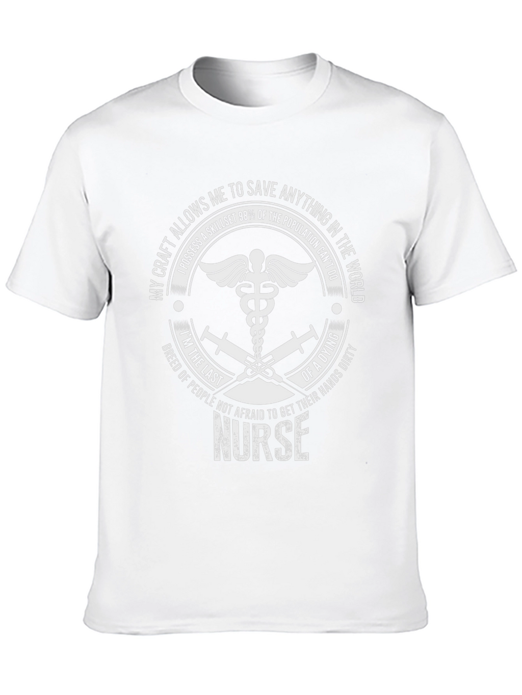 Nurse T-Shirt: Save Anything in The World