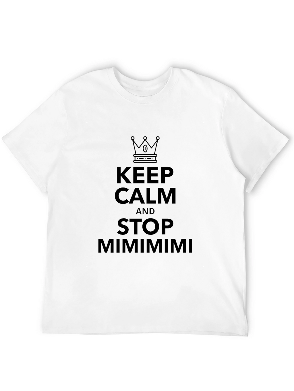 Keep Calm and Stop Mimimimi Black T-Shirt