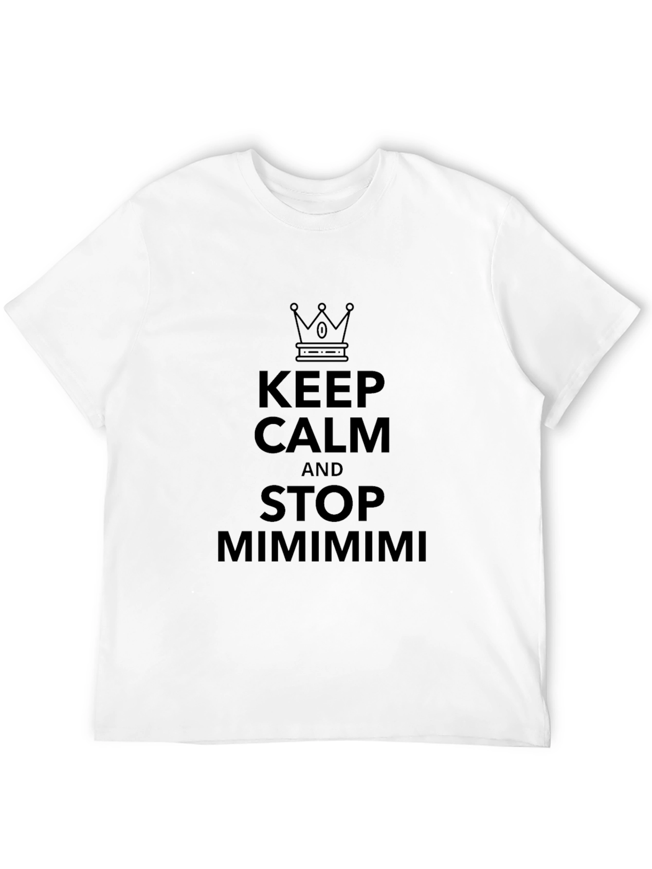 Keep Calm and Stop Mimimimi Black T-Shirt