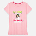 Nurse We Can t Fix Stupid But We Can Sedate It