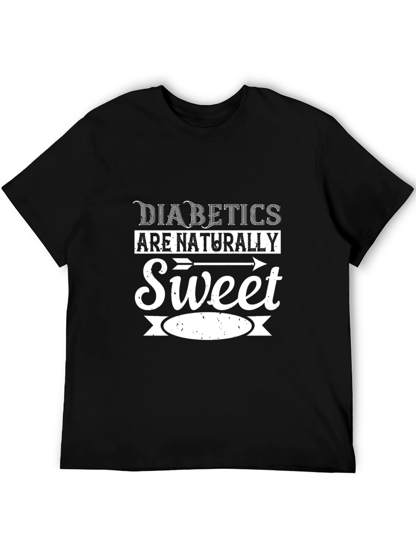 Diabetics Are Naturally Sweet Graphic T-Shirt