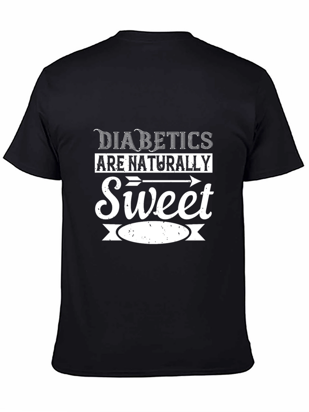 Diabetics Are Naturally Sweet Graphic T-Shirt
