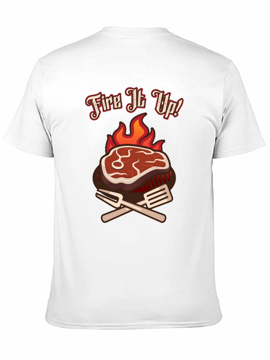 Fire It Up BBQ T-Shirt Grilling Tee