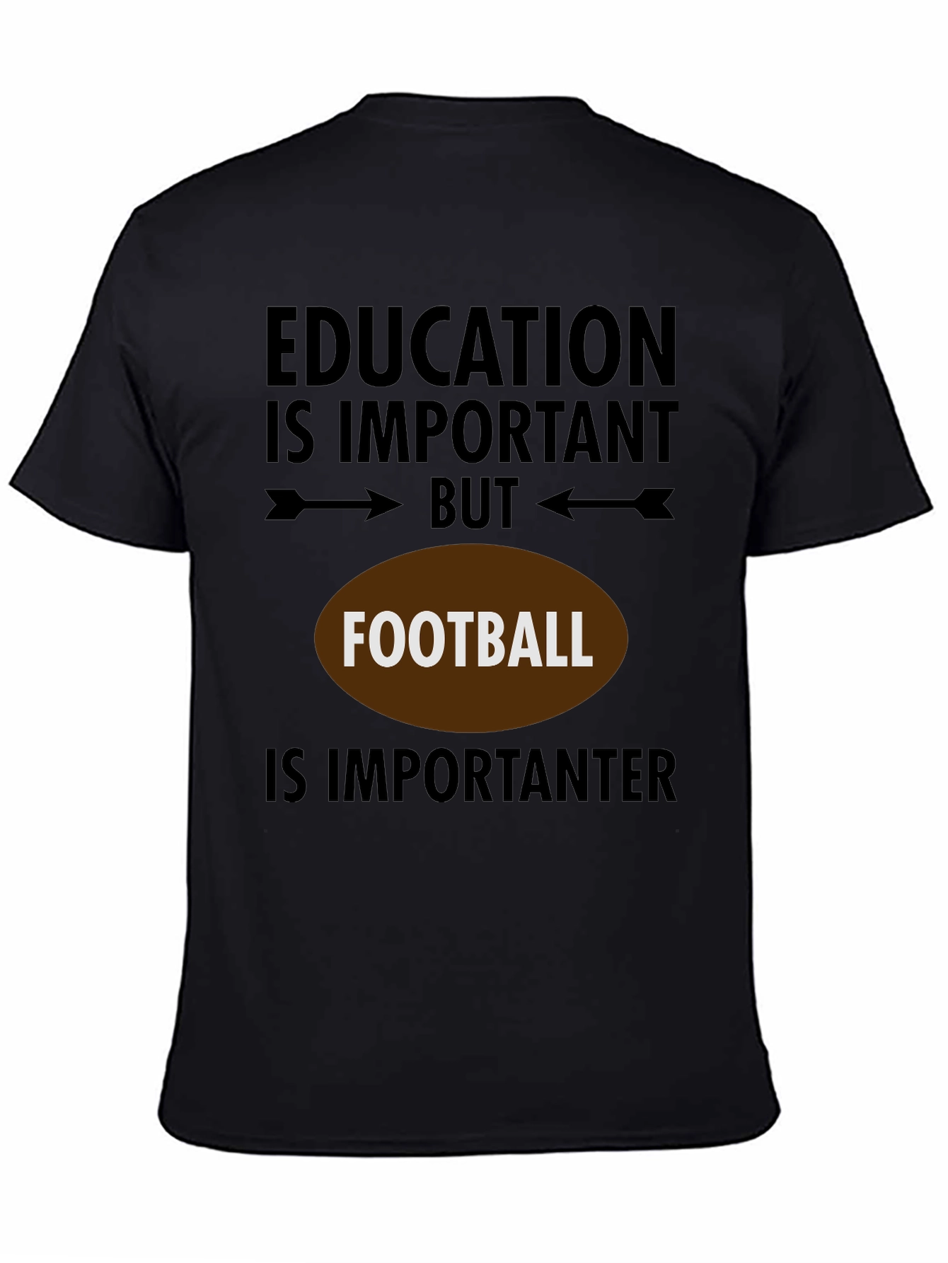Education But Football T-Shirt