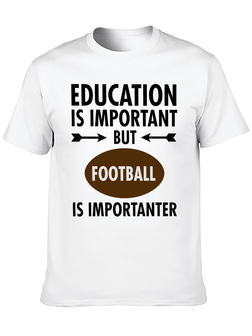 Education But Football T-Shirt