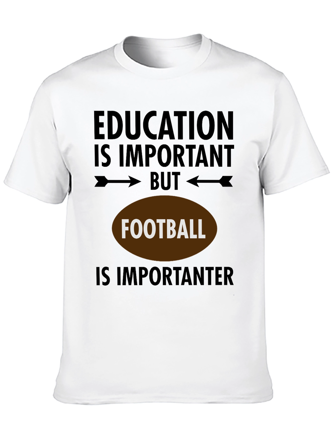 Education But Football T-Shirt