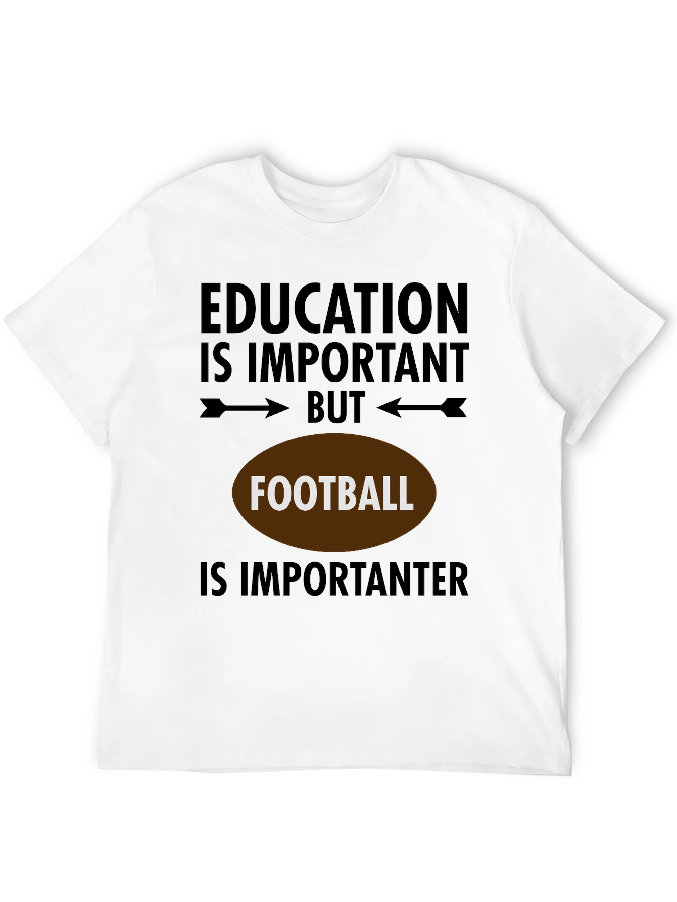 Education But Football T-Shirt