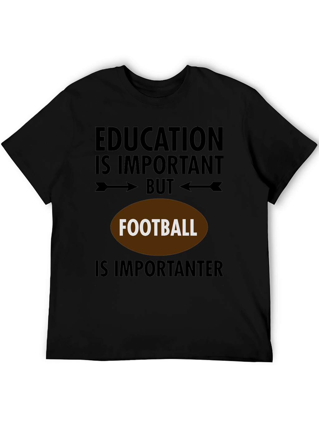 Education But Football T-Shirt