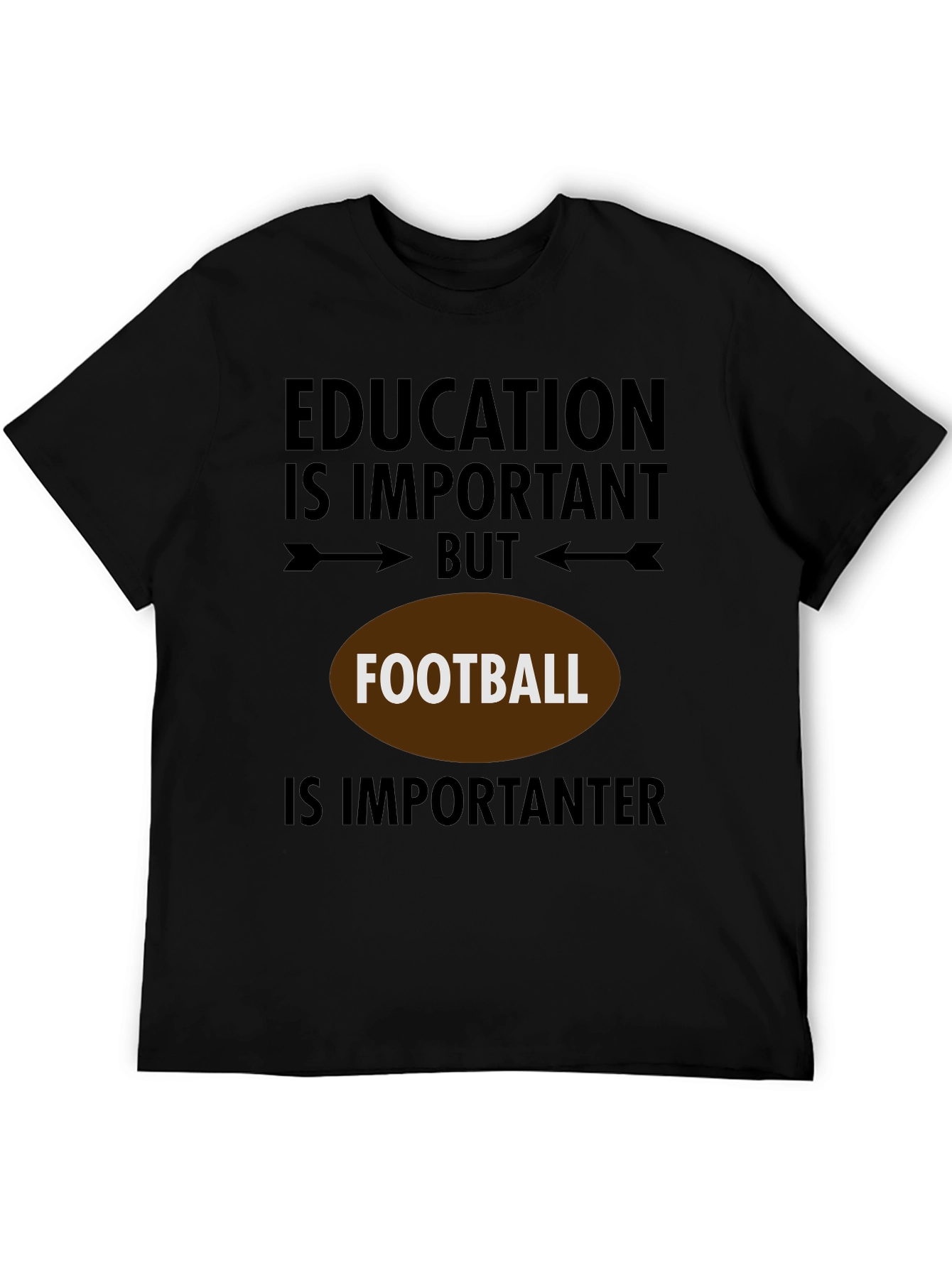 Education But Football T-Shirt