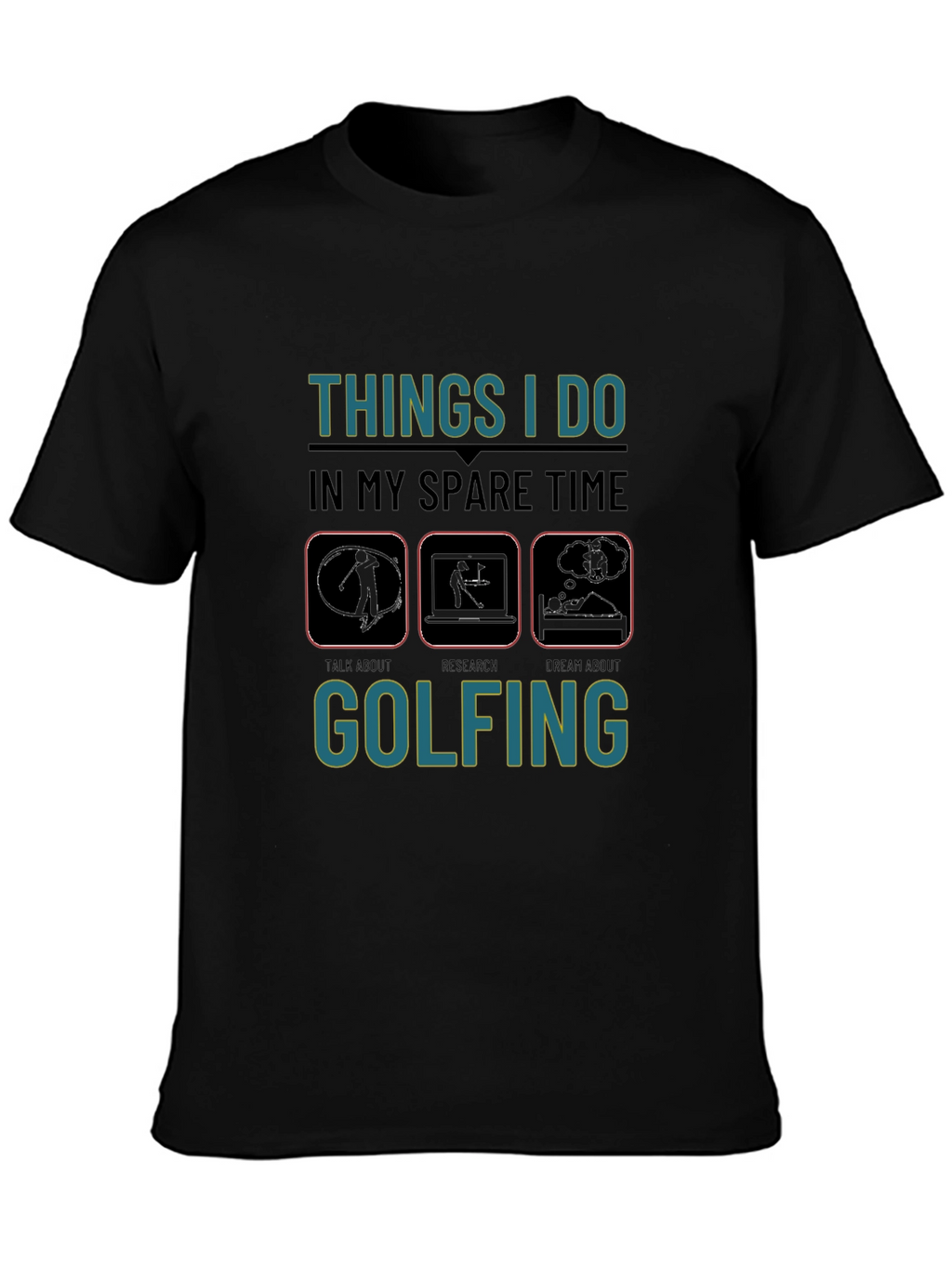 Golfers Spare Time T-Shirt - Golfing Hobby Tee