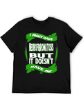 Neurofibromatosis Awareness T-Shirt - I Might Have