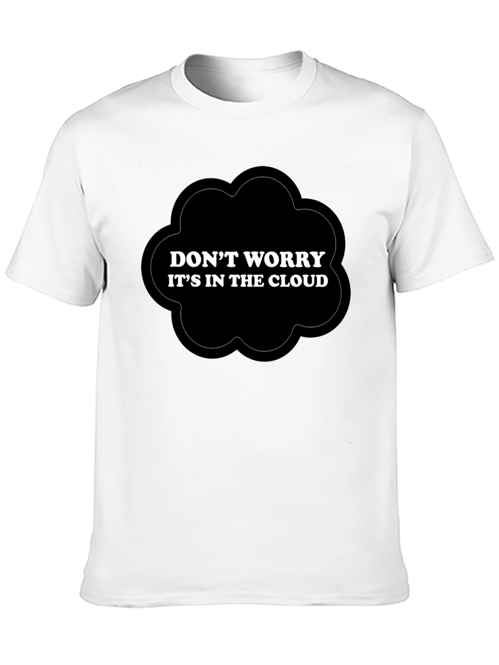 Dont Worry Cloud T-Shirt