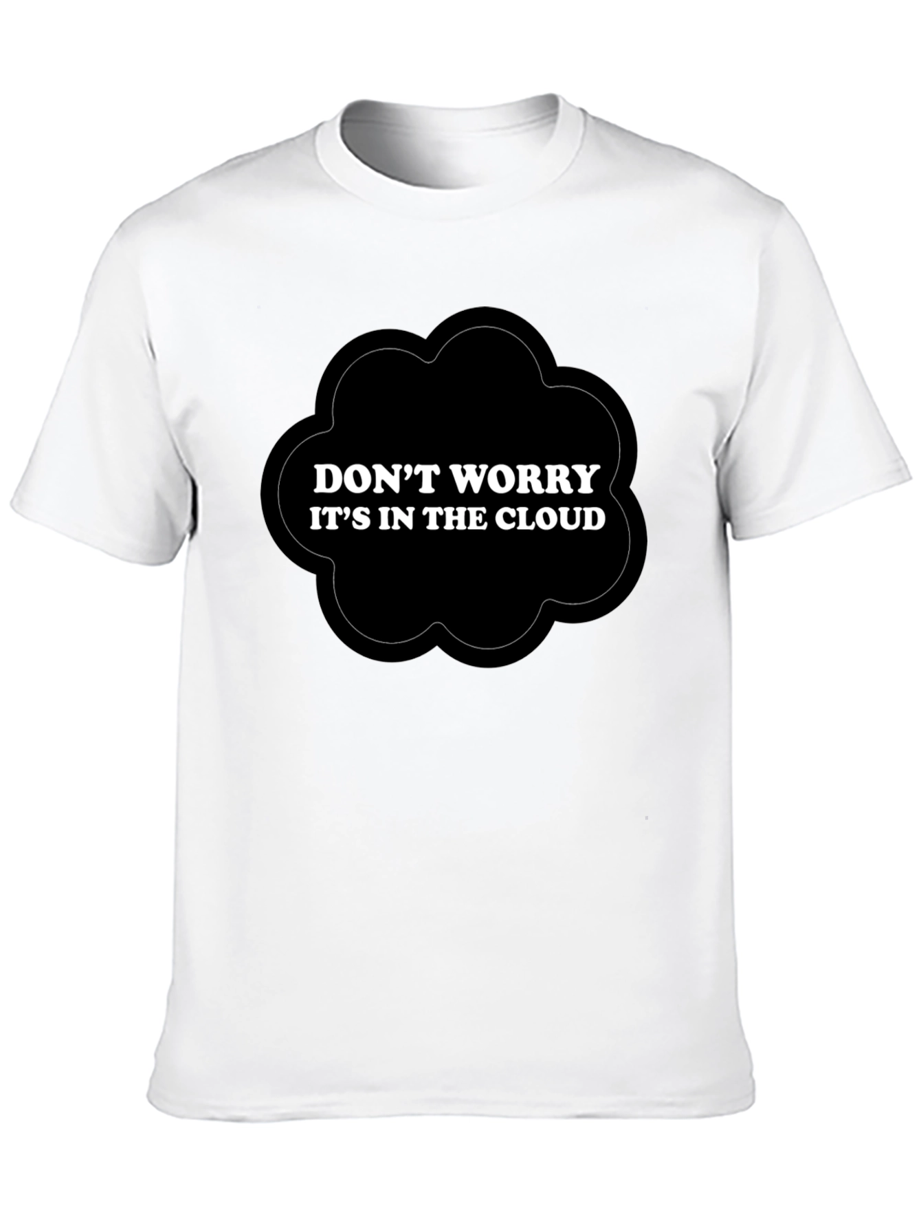 Dont Worry Cloud T-Shirt