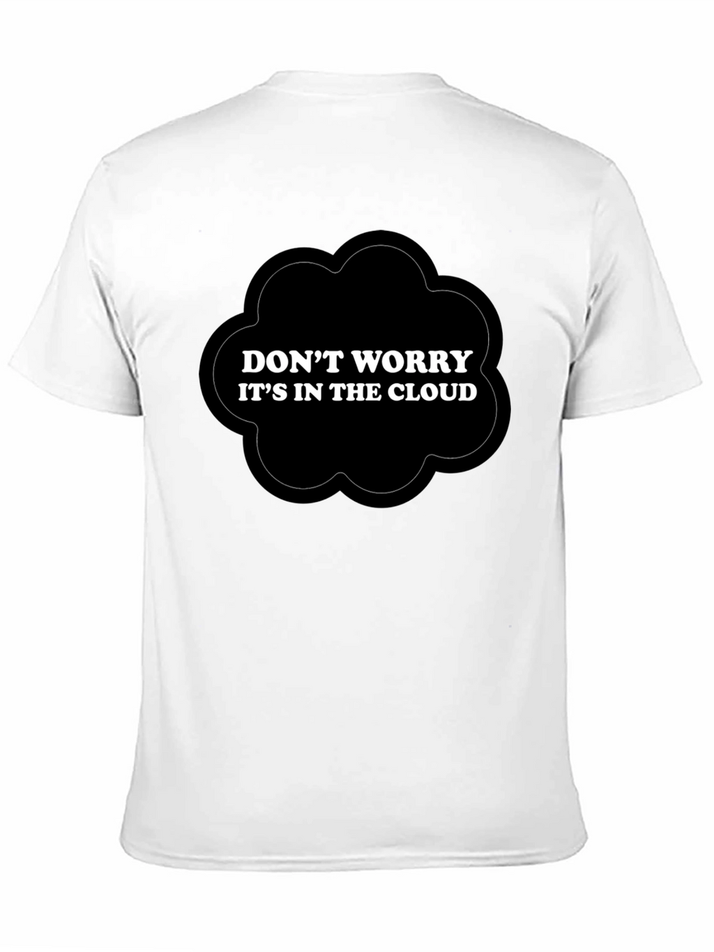 Dont Worry Cloud T-Shirt