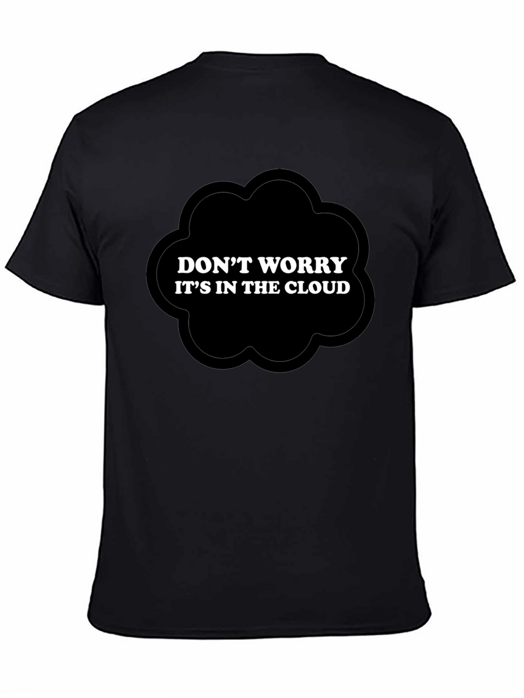 Dont Worry Cloud T-Shirt