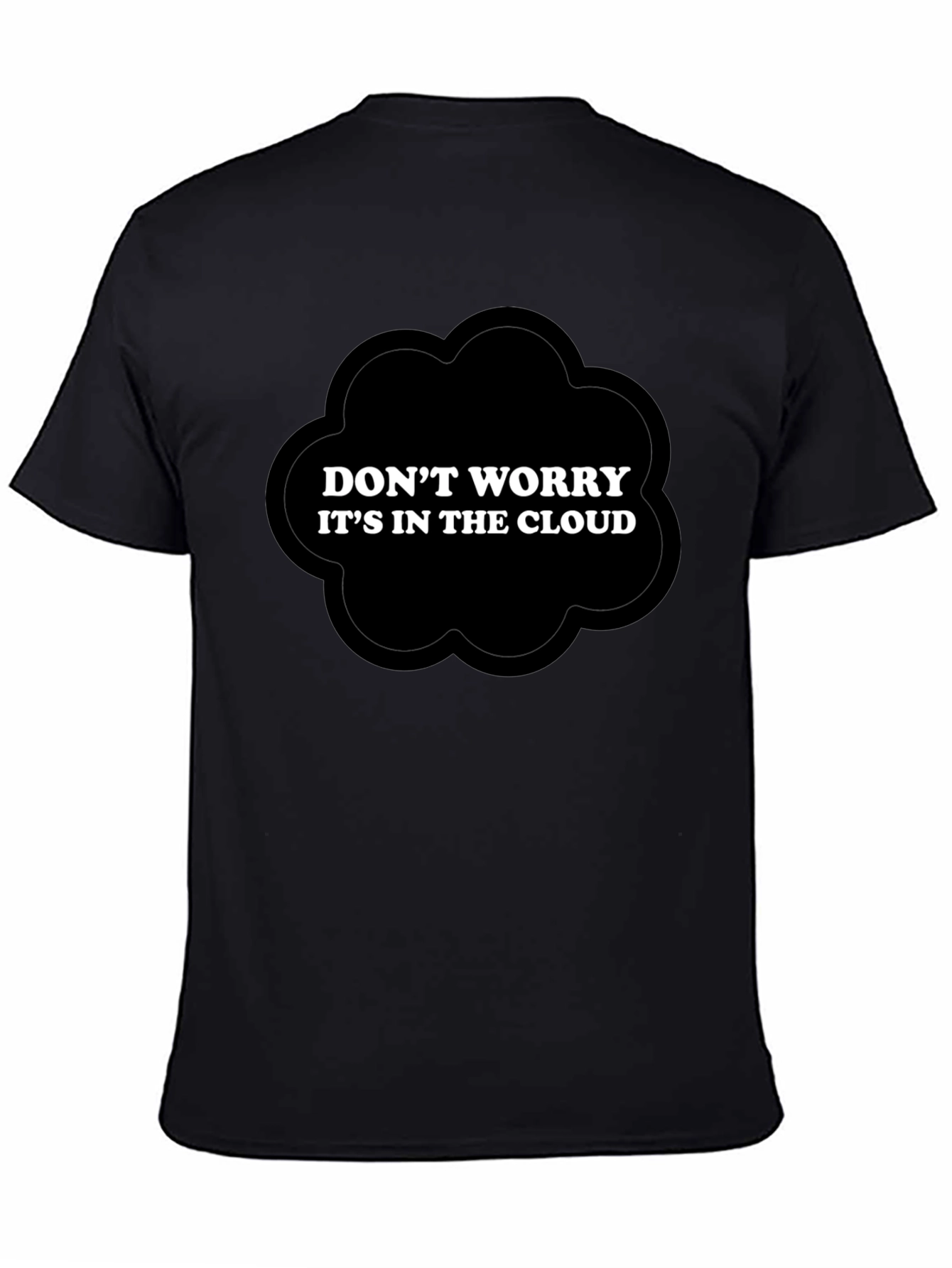 Dont Worry Cloud T-Shirt