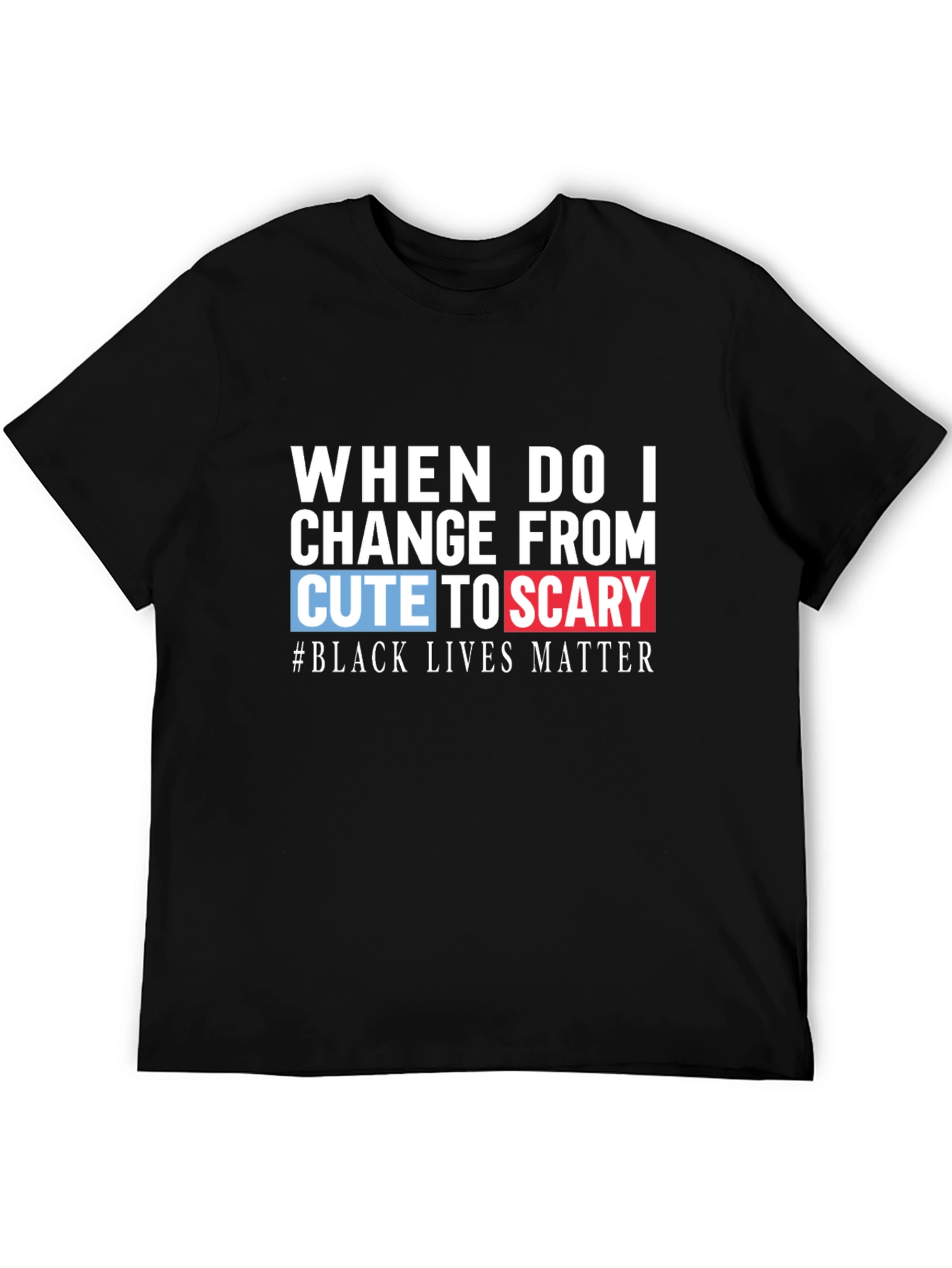 Cute to Scary Black Lives Matter Graphic Tee