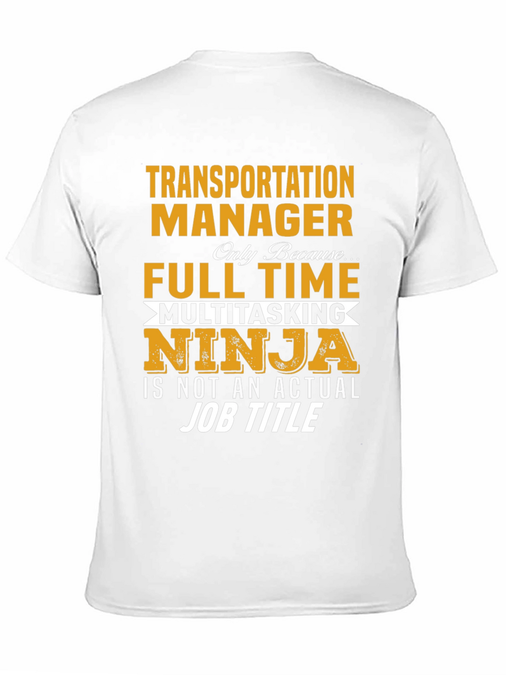 Transportation Manager Multitasking Ninja T-Shirt