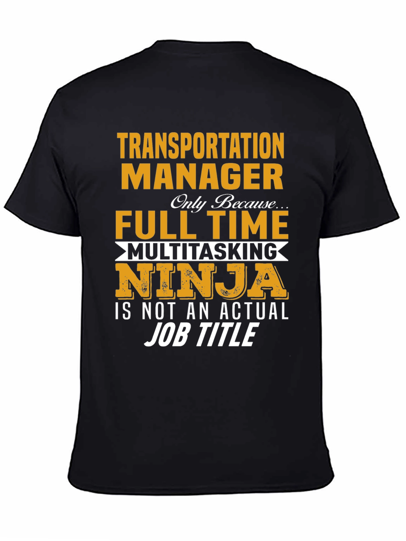 Transportation Manager Multitasking Ninja T-Shirt
