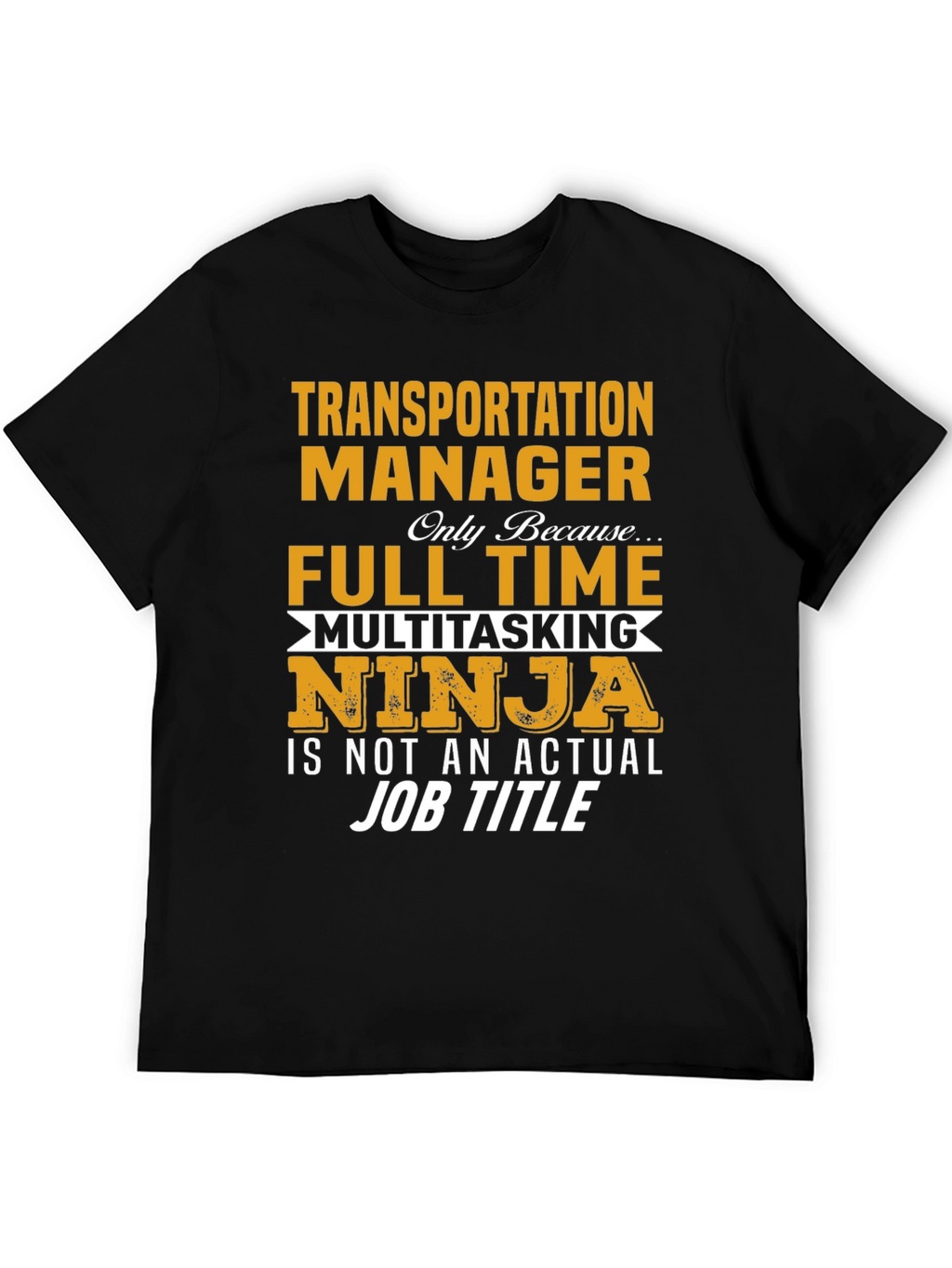 Transportation Manager Multitasking Ninja T-Shirt