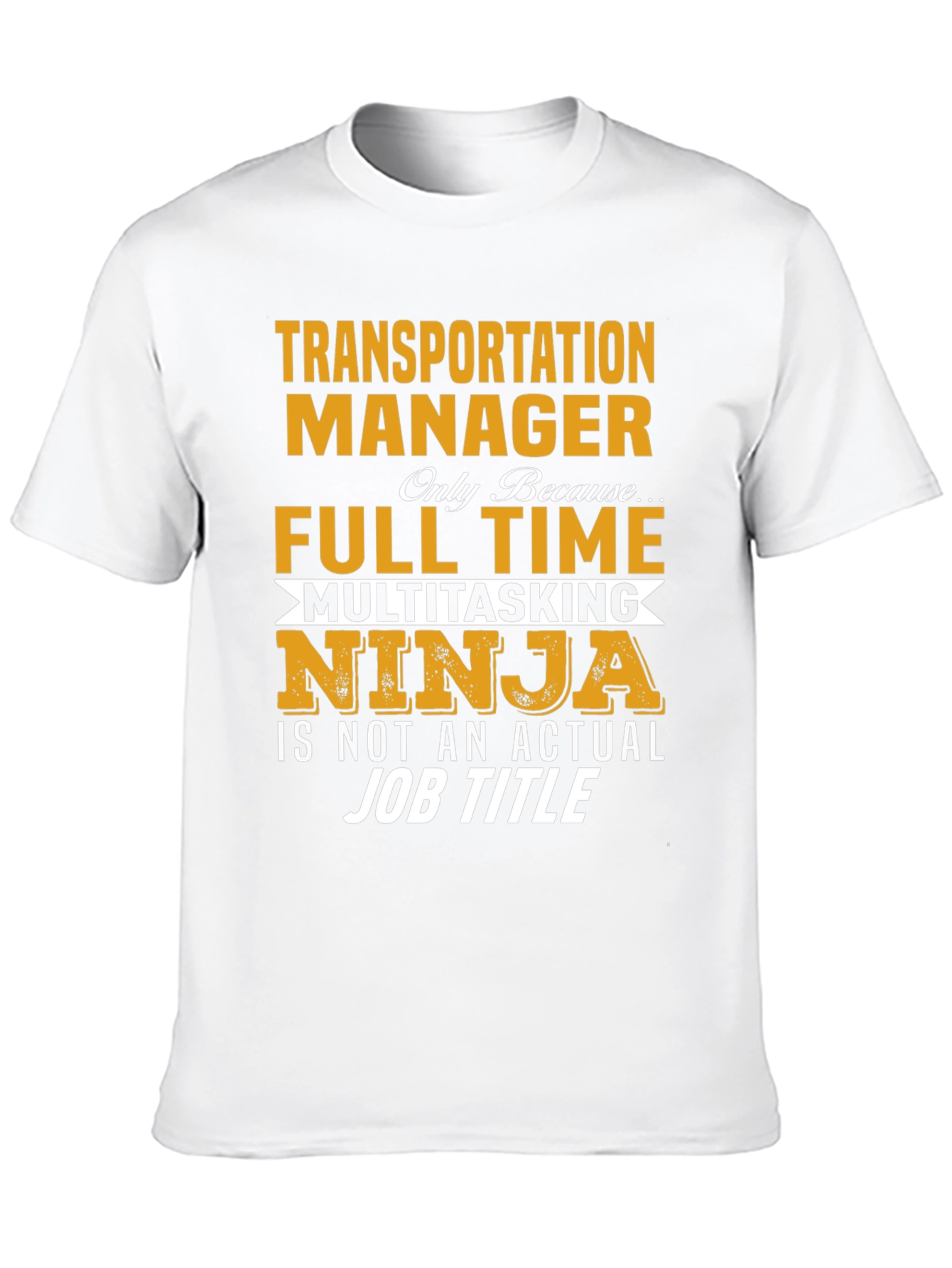 Transportation Manager Multitasking Ninja T-Shirt