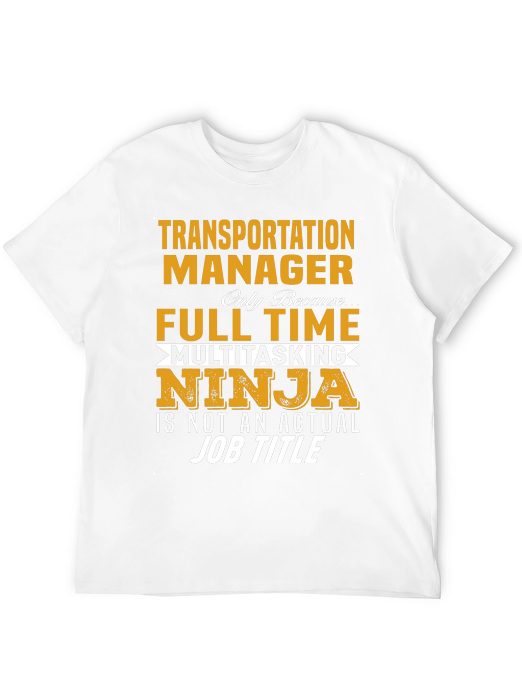 Transportation Manager Multitasking Ninja T-Shirt