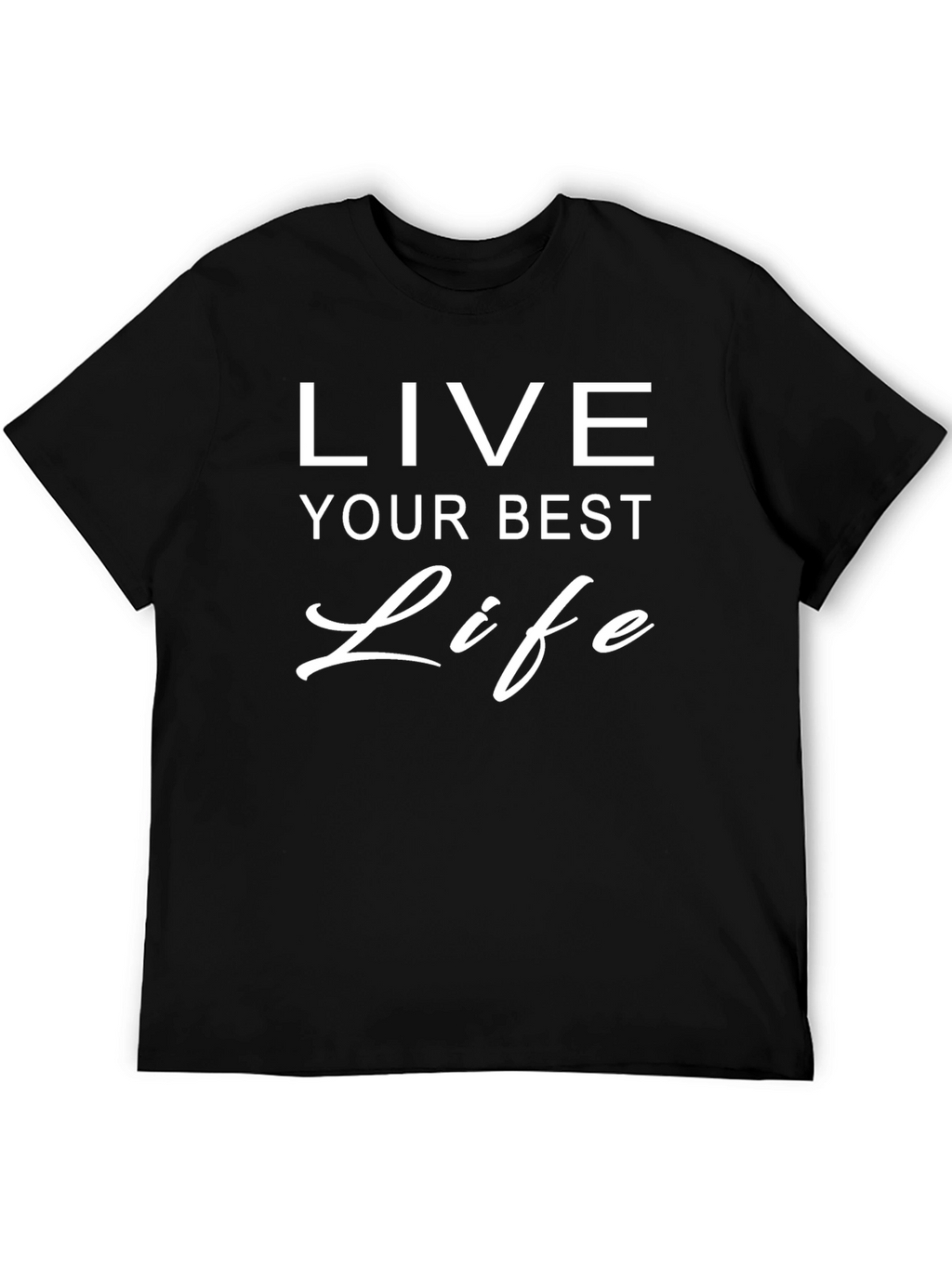 Live Your Best Life Graphic T-Shirt