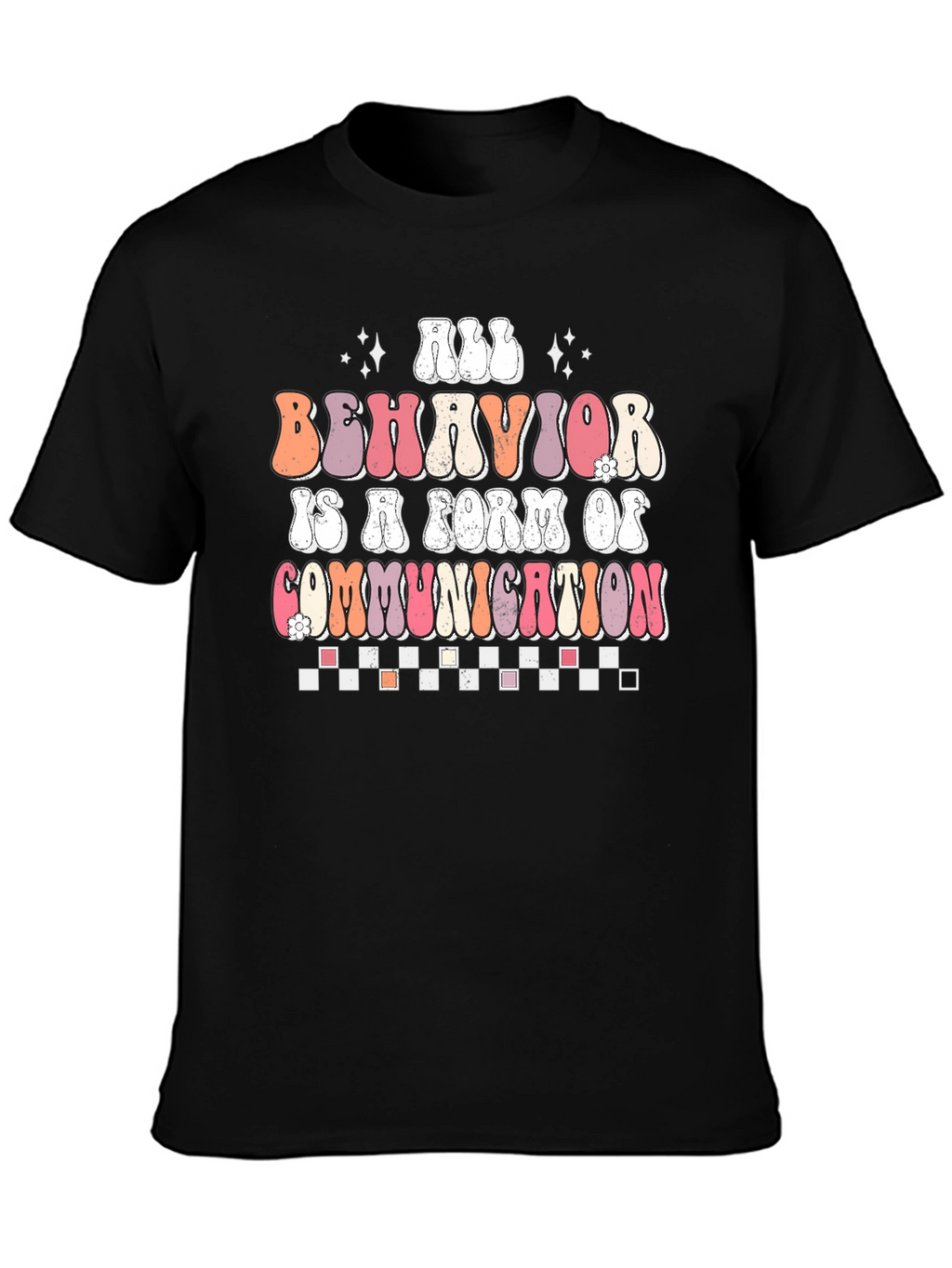 All Behavior is Communication T-Shirt