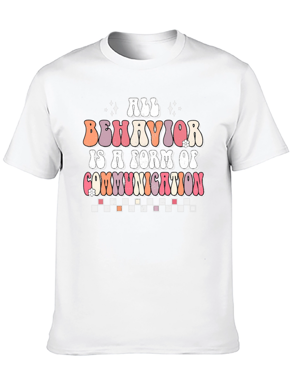 All Behavior is Communication T-Shirt