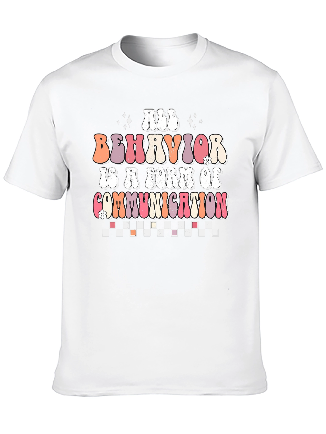 All Behavior is Communication T-Shirt