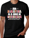 All Behavior is Communication T-Shirt