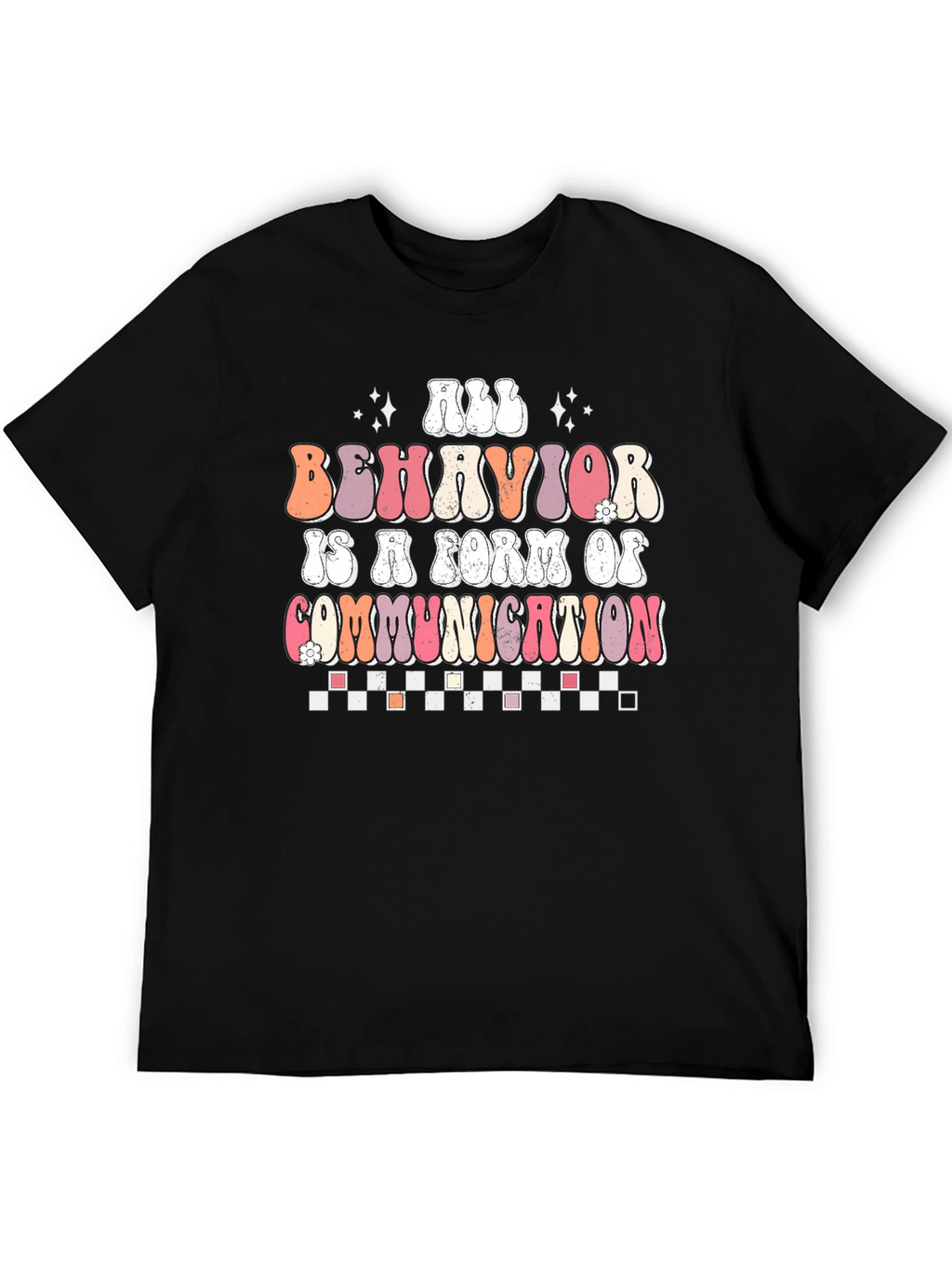All Behavior is Communication T-Shirt
