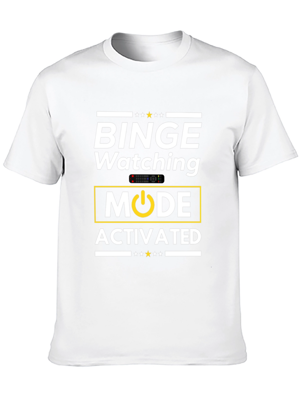 Binge Watching Mode Activated T-Shirt