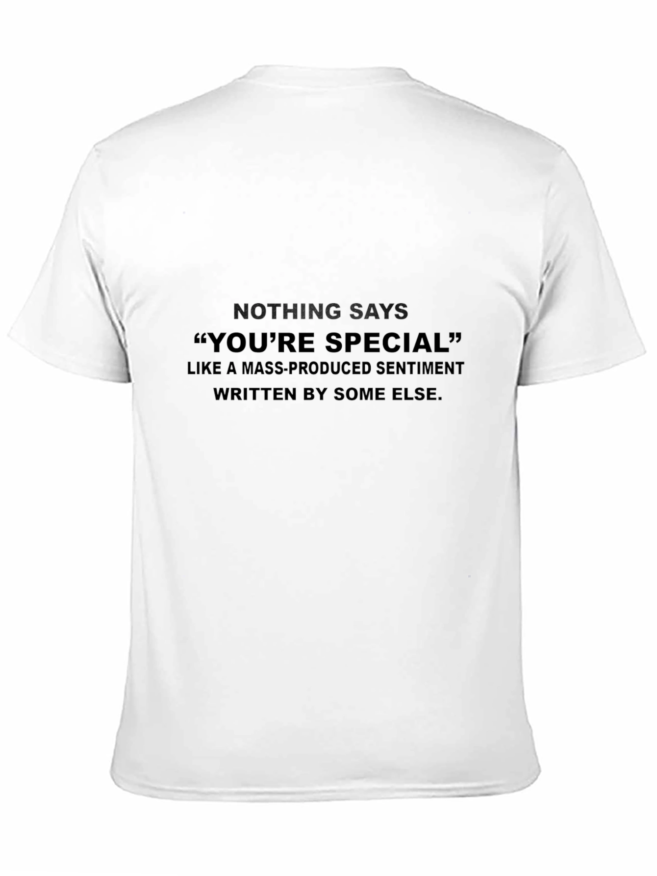 Sarcastic Statement T-Shirt: Youre Special