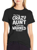 Crazy Aunt Graphic T-Shirt - Fun Aunt Tee