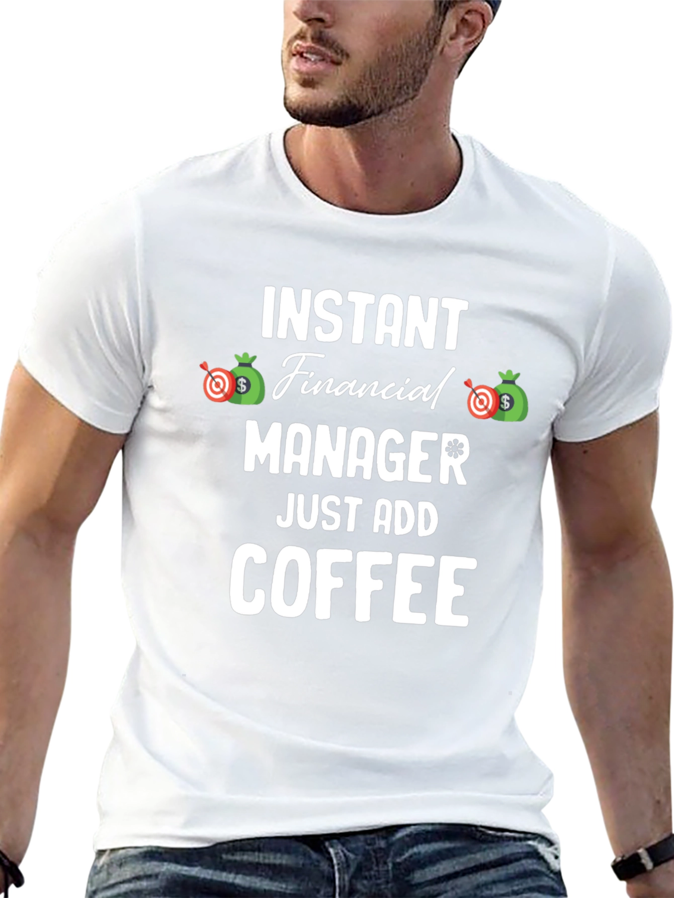 Instant Financial Manager T-Shirt - Just Add Coffee