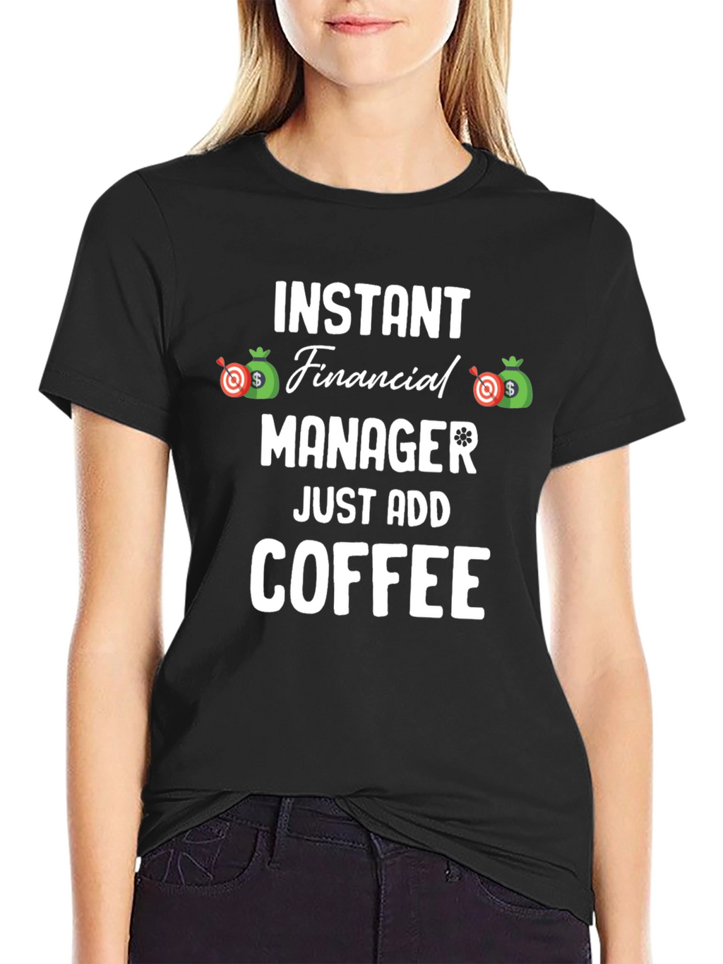 Instant Financial Manager T-Shirt - Just Add Coffee