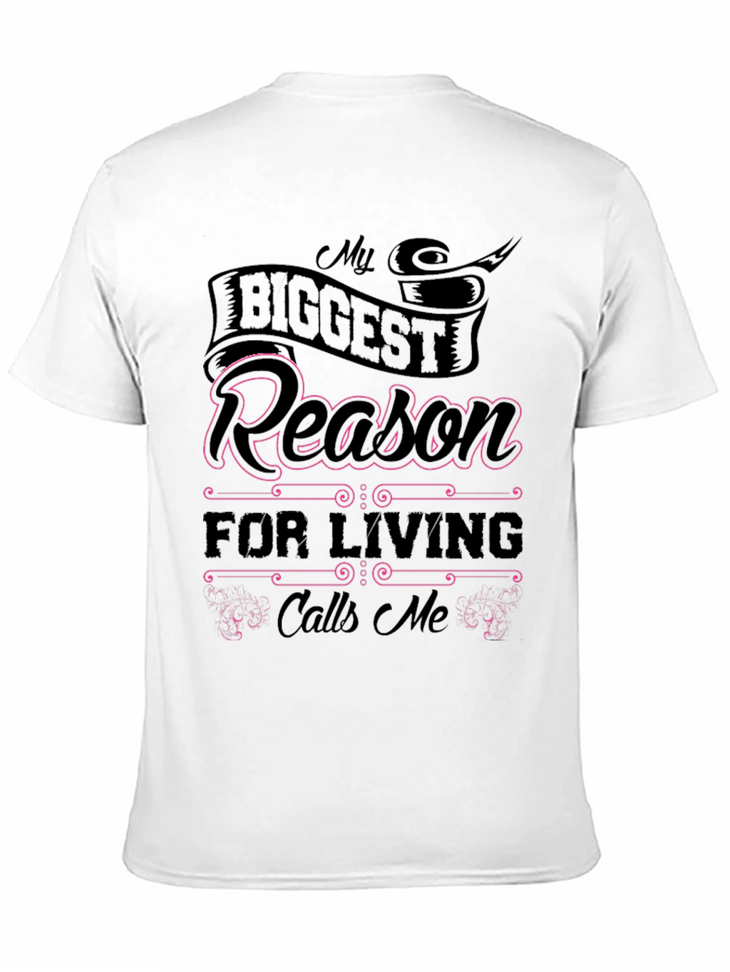My Biggest Reason for Living T-Shirt