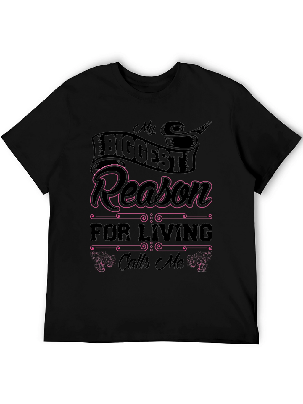 My Biggest Reason for Living T-Shirt