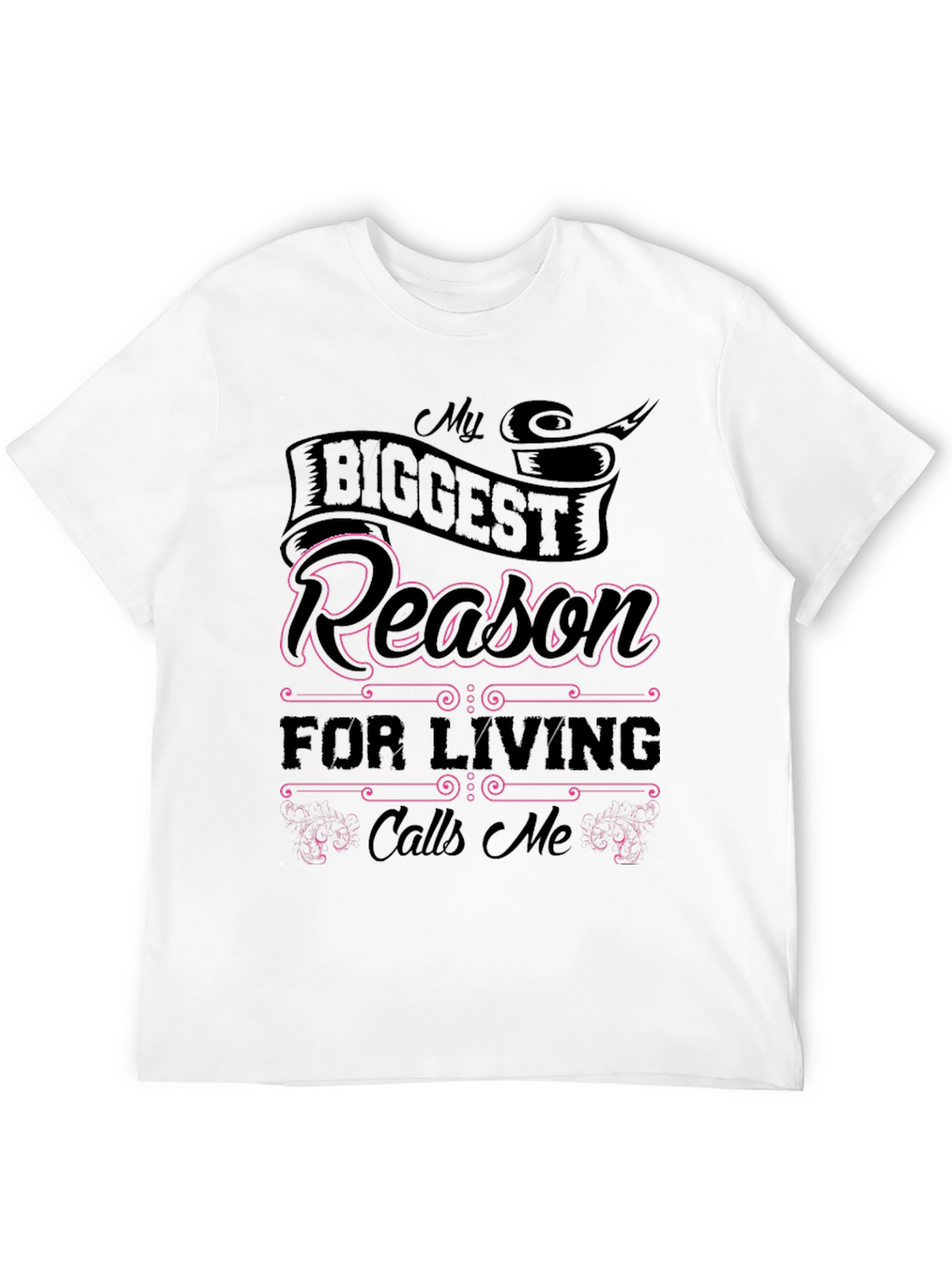 My Biggest Reason for Living T-Shirt