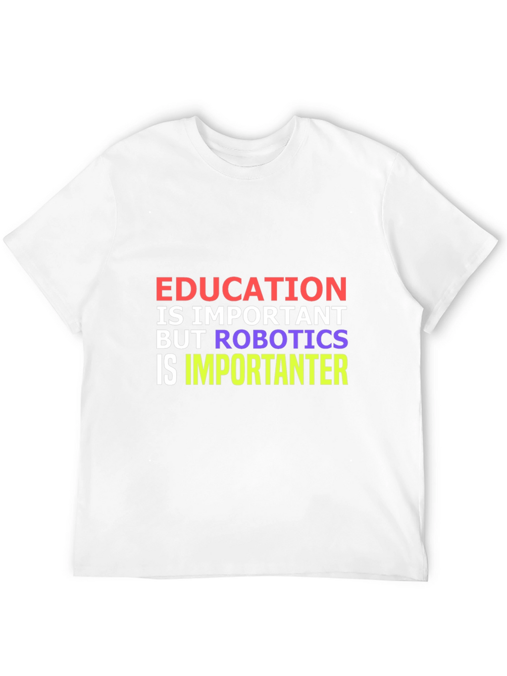 Education vs Robotics Funny T-Shirt