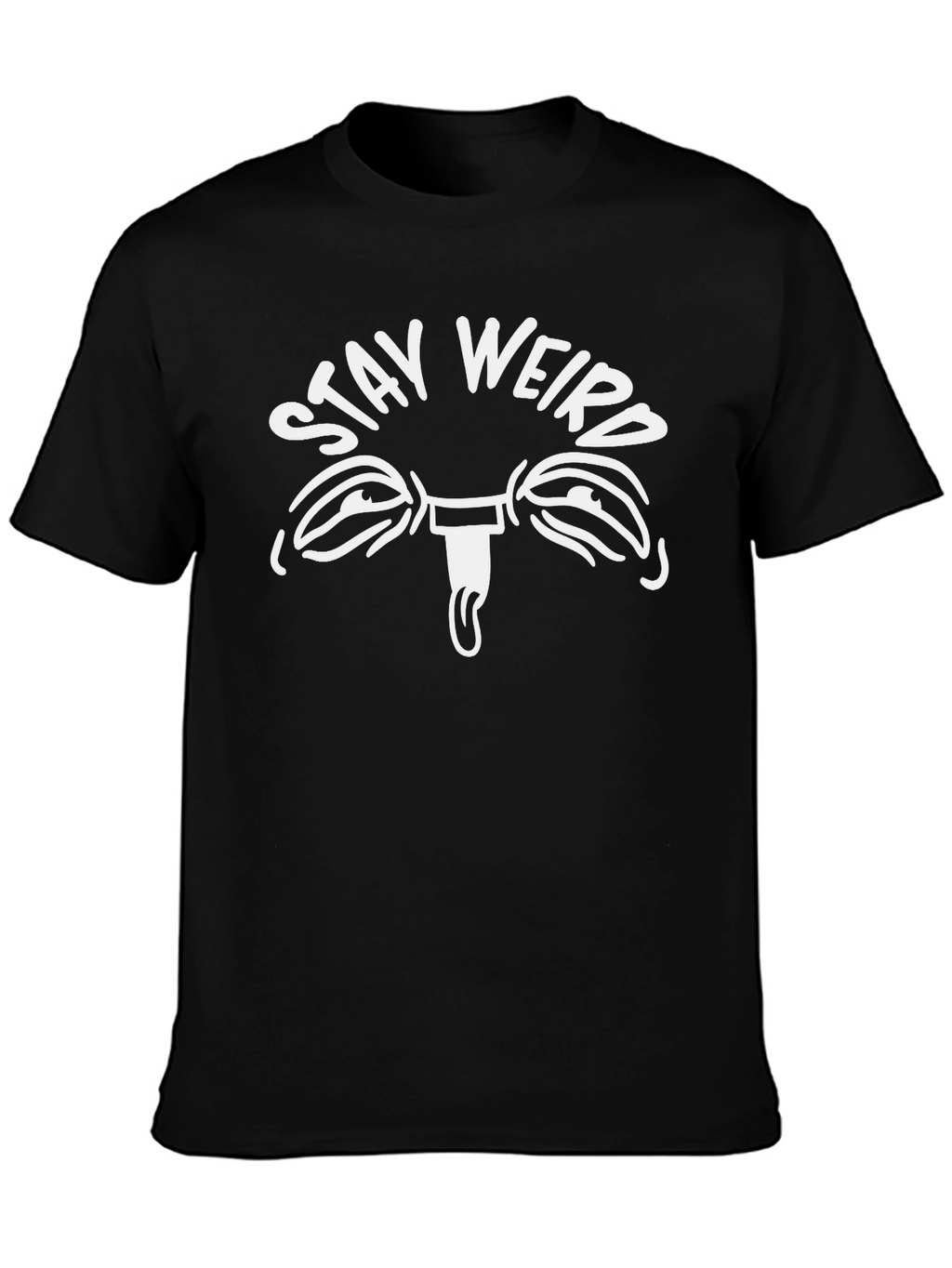 Stay Weird Graphic Tee - Unisex Black T-Shirt