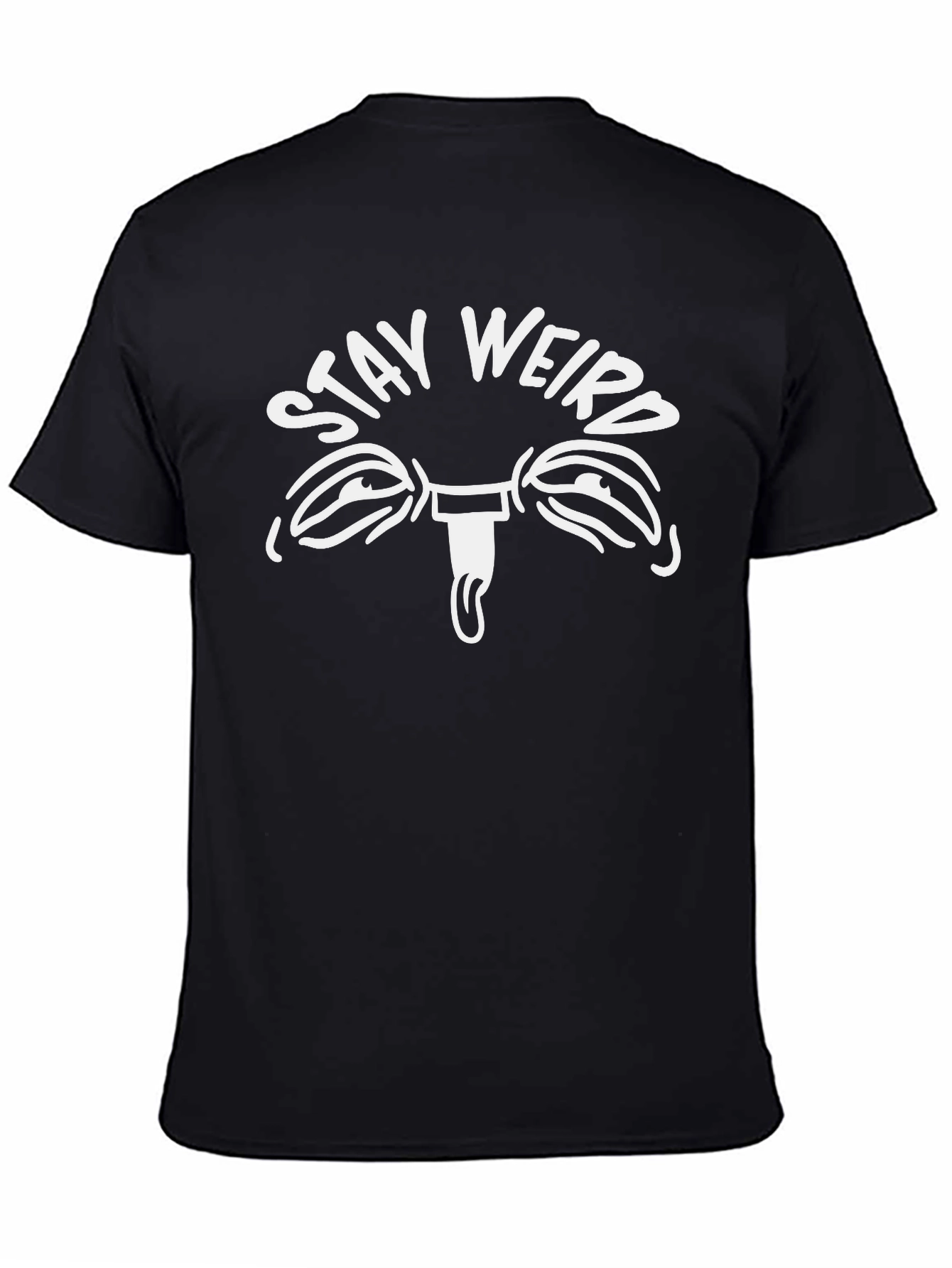 Stay Weird Graphic Tee - Unisex Black T-Shirt