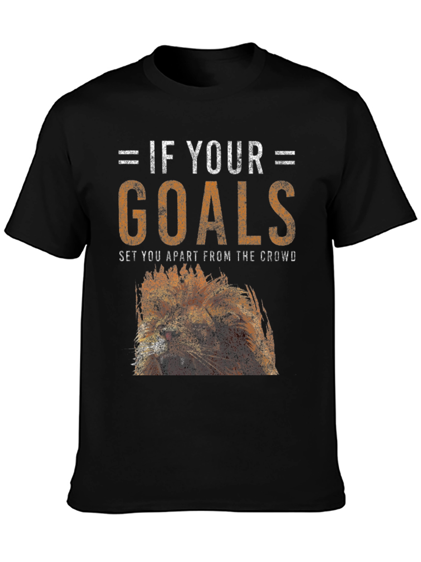 If Your Goals T-Shirt - Lion Graphic Tee - Motivational