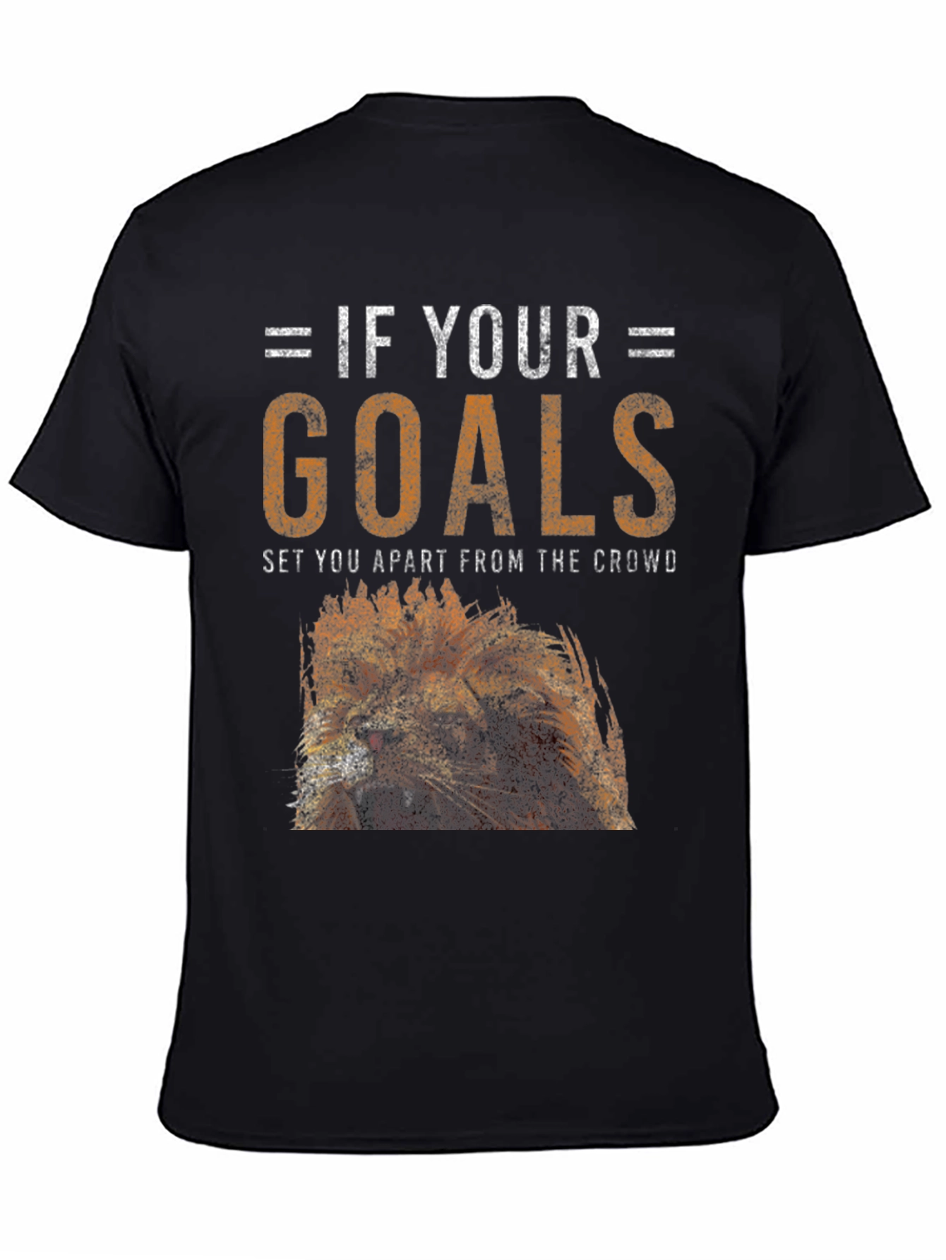 If Your Goals T-Shirt - Lion Graphic Tee - Motivational