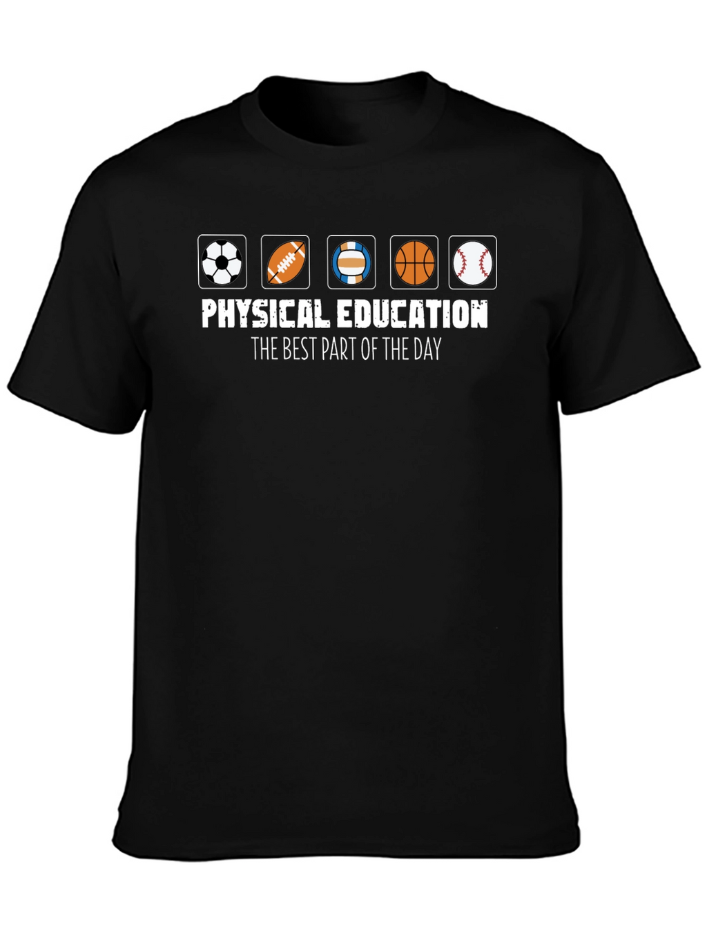 Physical Education T-Shirt - Best Part of the Day